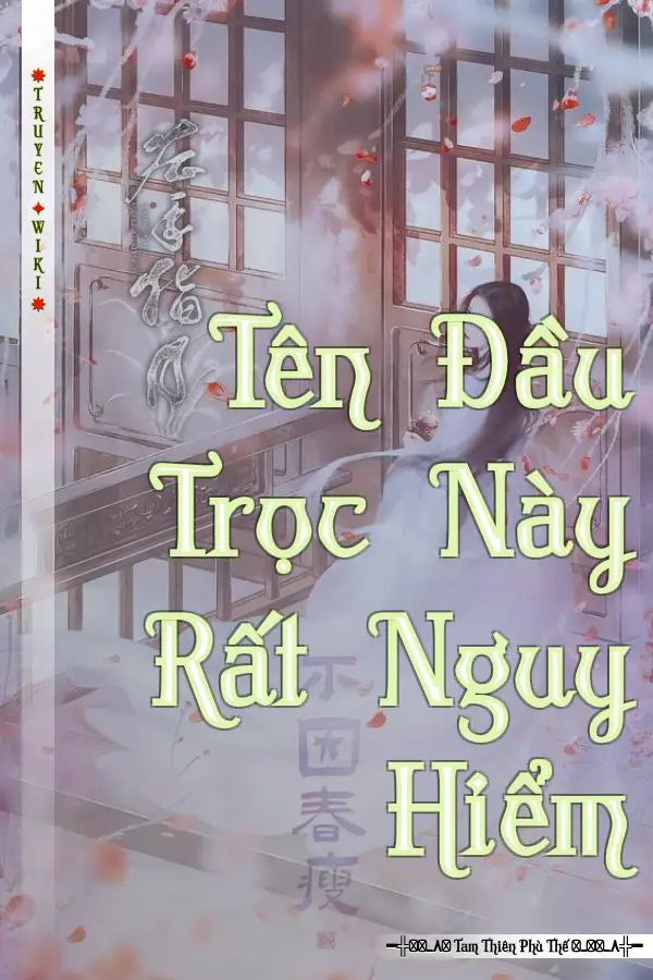 Truyện Tên Đầu Trọc Này Rất Nguy Hiểm