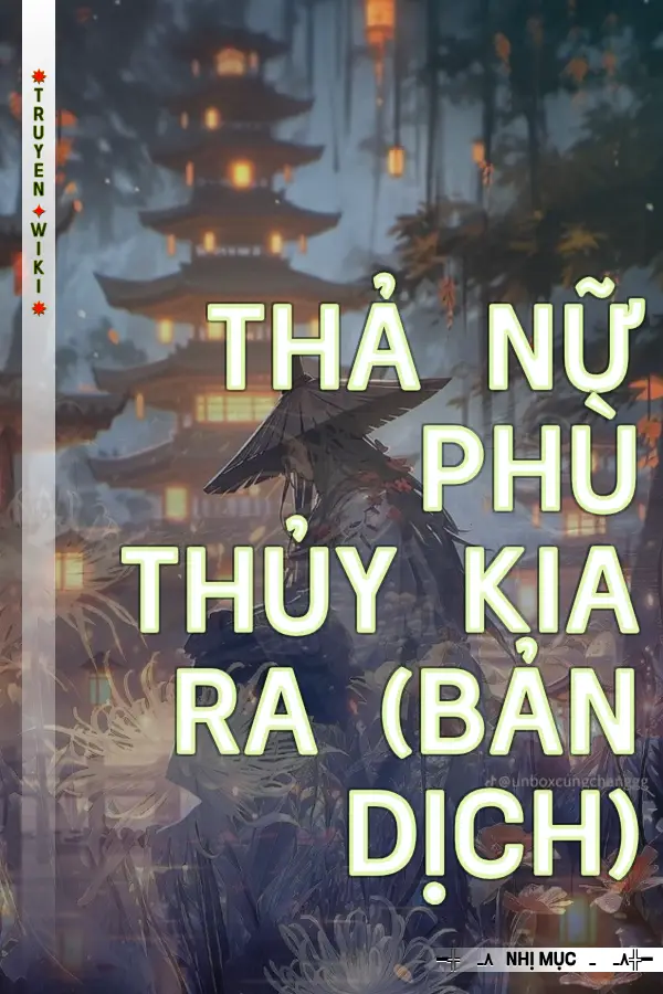 Truyện Thả Nữ Phù Thủy Kia Ra (Bản Dịch)