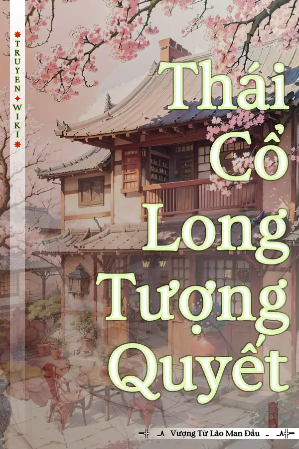 Truyện Thái Cổ Long Tượng Quyết