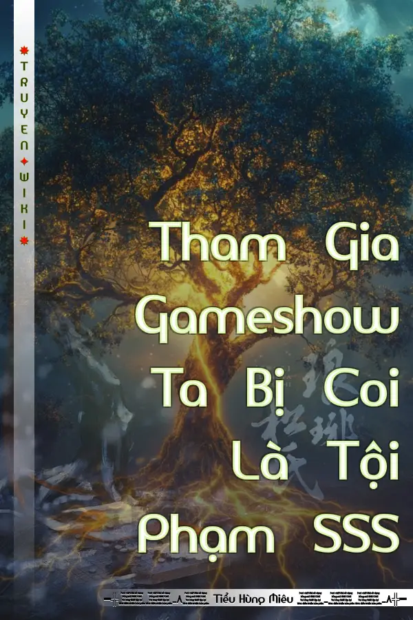 Truyện Tham Gia Gameshow Ta Bị Coi Là Tội Phạm SSS