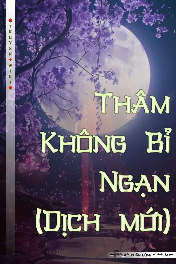 Truyện Thâm Không Bỉ Ngạn (Dịch mới)