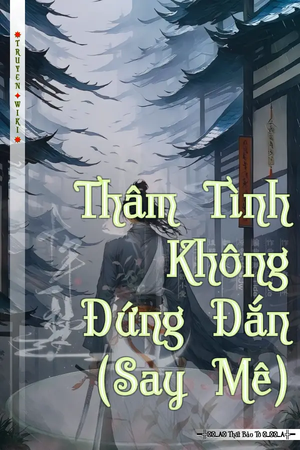 Thâm Tình Không Đứng Đắn (Say Mê)