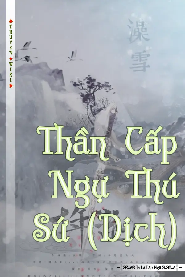 Truyện Thần Cấp Ngự Thú Sứ (Dịch)