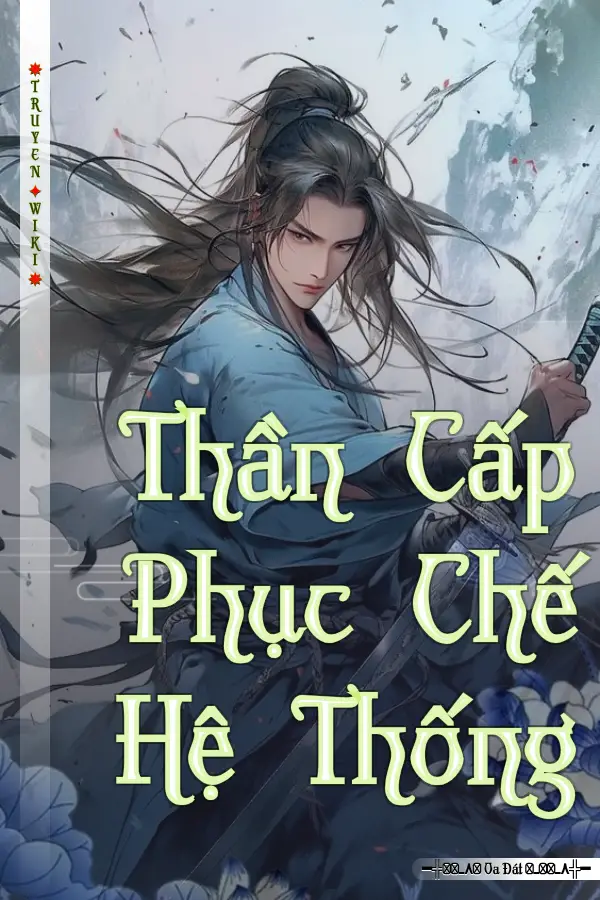 Thần Cấp Phục Chế Hệ Thống