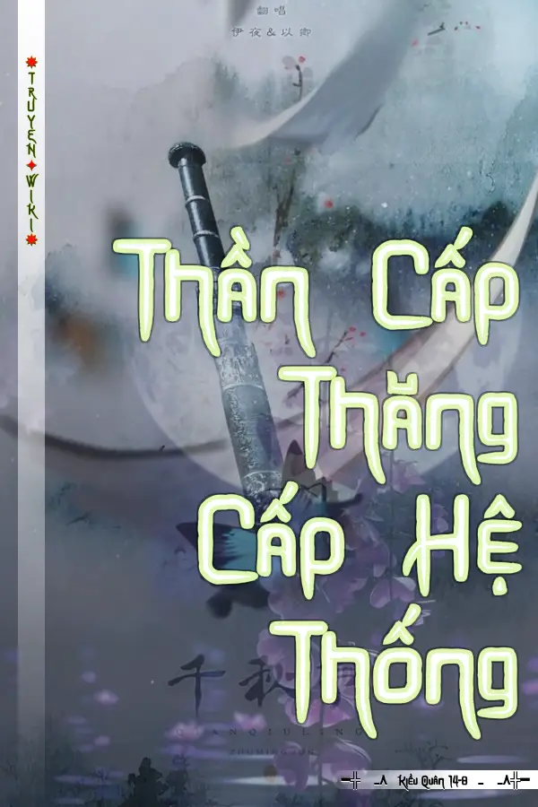 Truyện Thần Cấp Thăng Cấp Hệ Thống