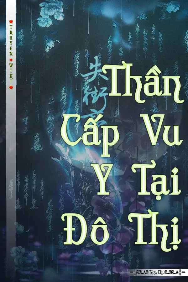 Truyện Thần Cấp Vu Y Tại Đô Thị