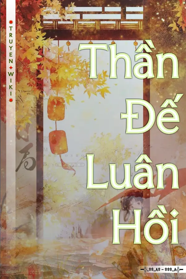 Truyện Thần Đế Luân Hồi