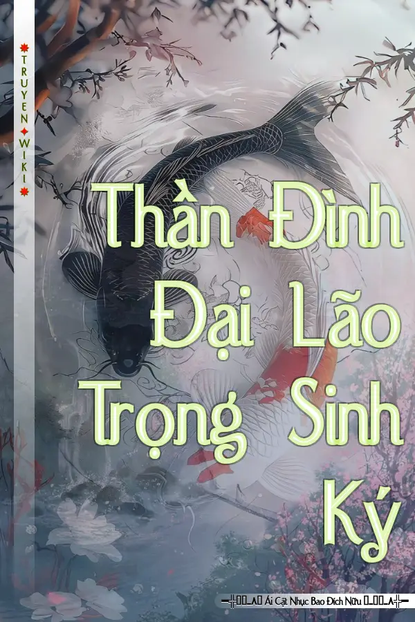 Thần Đình Đại Lão Trọng Sinh Ký