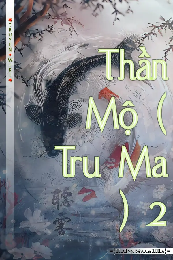 Truyện Thần Mộ ( Tru Ma ) 2