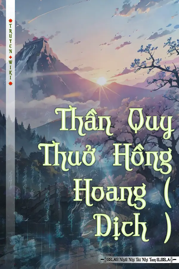 Truyện Thần Quy Thuở Hồng Hoang ( Dịch )