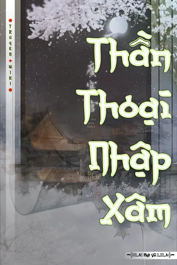 Truyện Thần Thoại Nhập Xâm