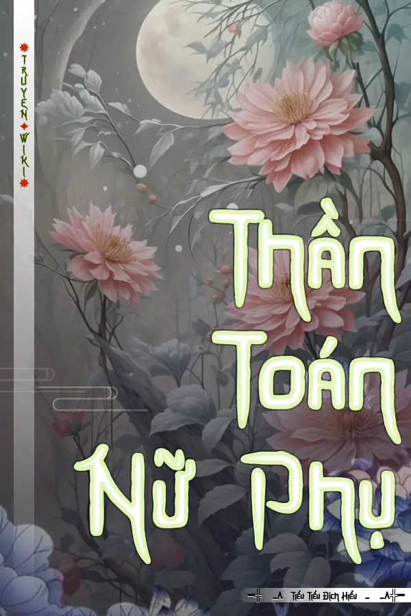 Truyện Thần Toán Nữ Phụ