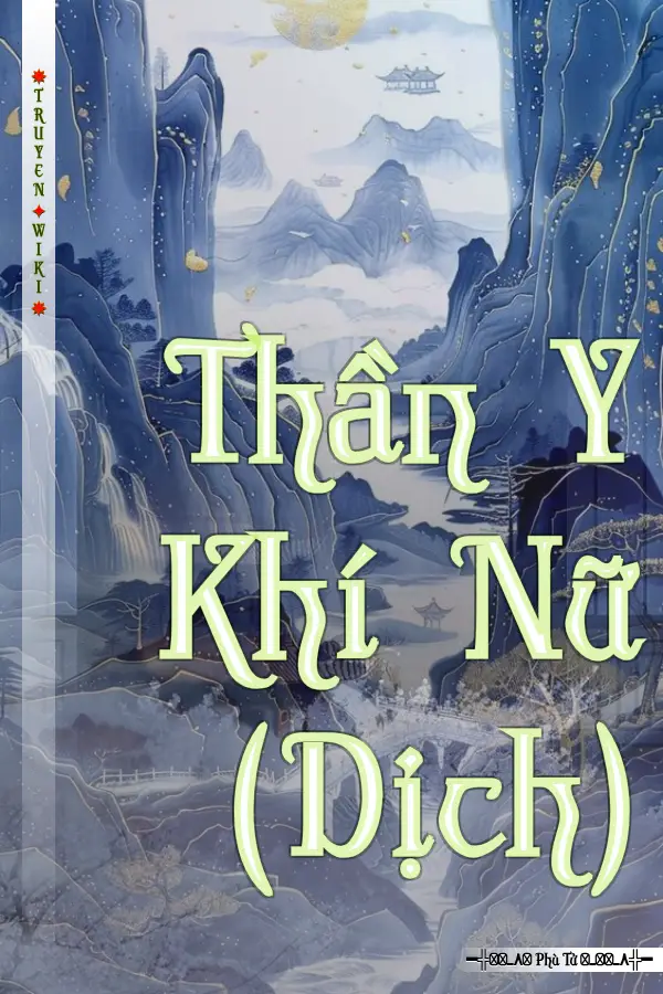 Truyện Thần Y Khí Nữ (Dịch)