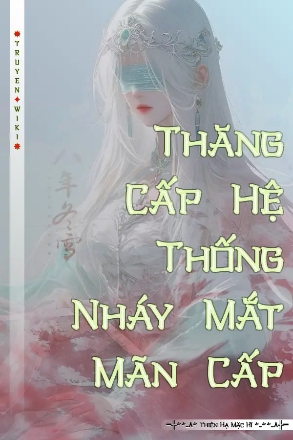 Thăng Cấp Hệ Thống Nháy Mắt Mãn Cấp