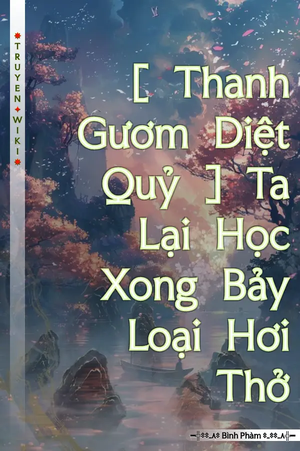 [ Thanh Gươm Diệt Quỷ ] Ta Lại Học Xong Bảy Loại Hơi Thở