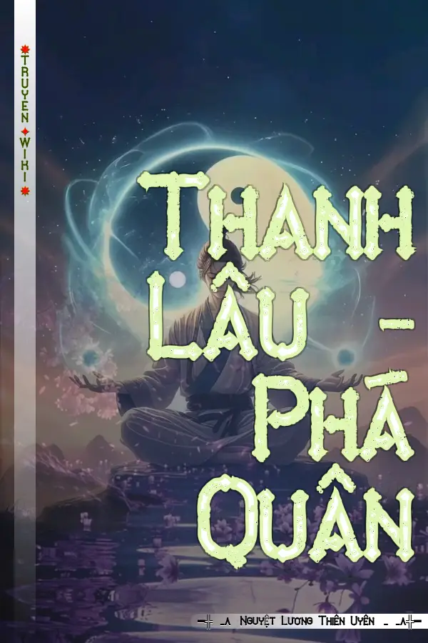 Thanh Lâu - Phá Quân