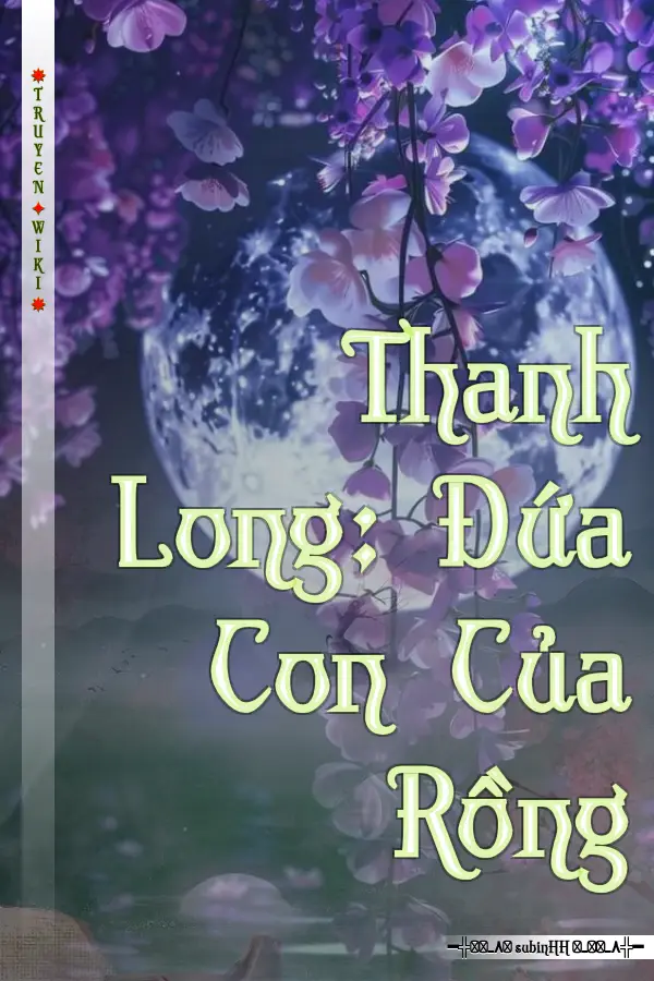 Thanh Long: Đứa Con Của Rồng