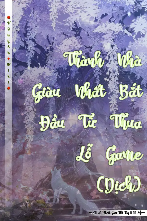 Truyện Thành Nhà Giàu Nhất Bắt Đầu Từ Thua Lỗ Game (Dịch)