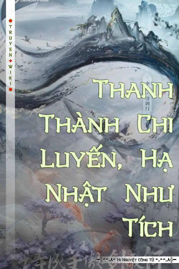 Truyện Thanh Thành Chi Luyến, Hạ Nhật Như Tích