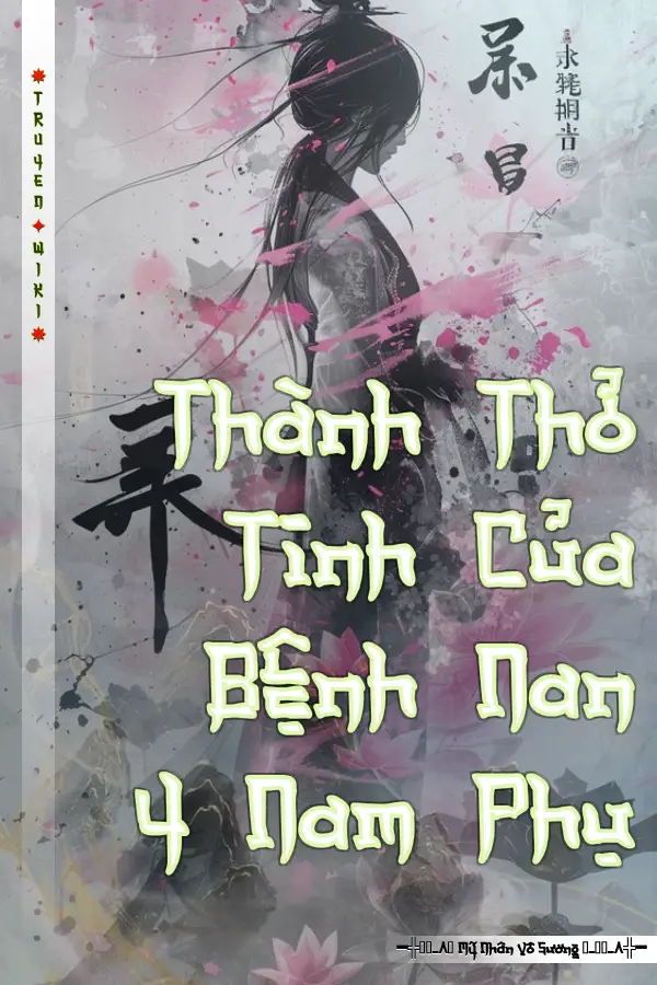 Truyện Thành Thỏ Tinh Của Bệnh Nan Y Nam Phụ