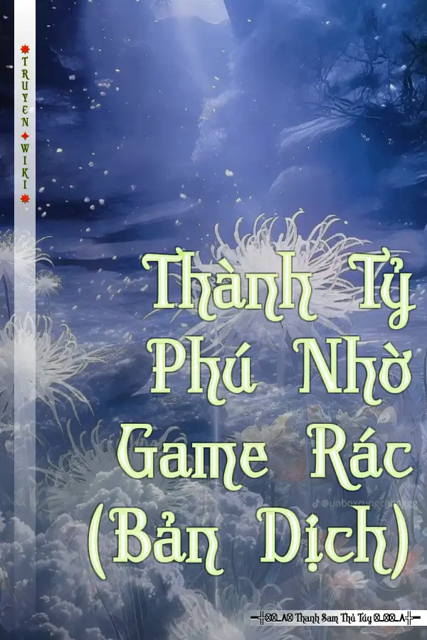 Thành Tỷ Phú Nhờ Game Rác (Bản Dịch)