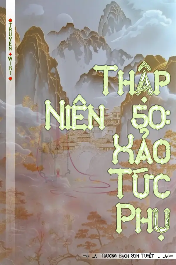 Thập Niên 50: Xảo Tức Phụ