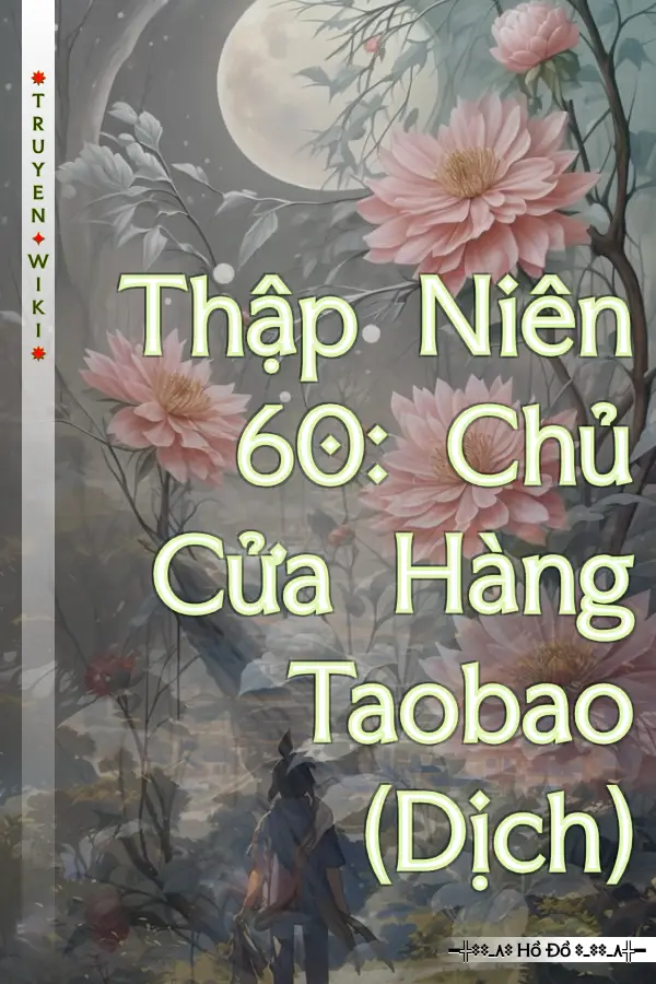 Thập Niên 60: Chủ Cửa Hàng Taobao (Dịch)