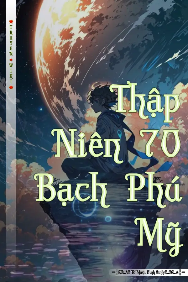 Thập Niên 70 Bạch Phú Mỹ