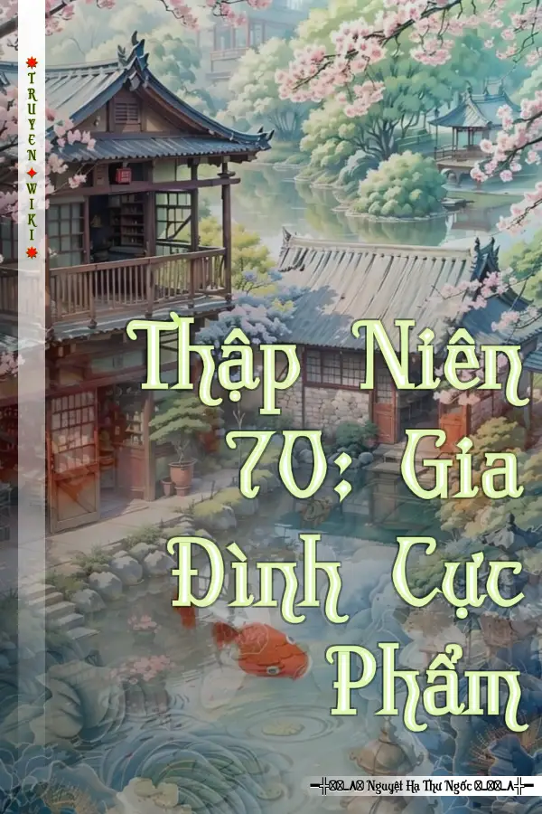 Thập Niên 70: Gia Đình Cực Phẩm