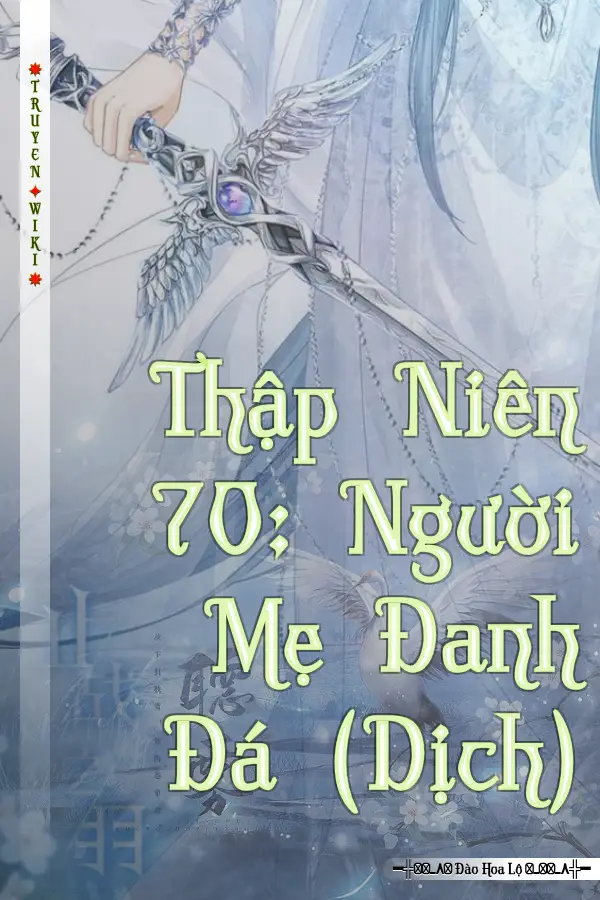 Thập Niên 70: Người Mẹ Đanh Đá (Dịch)