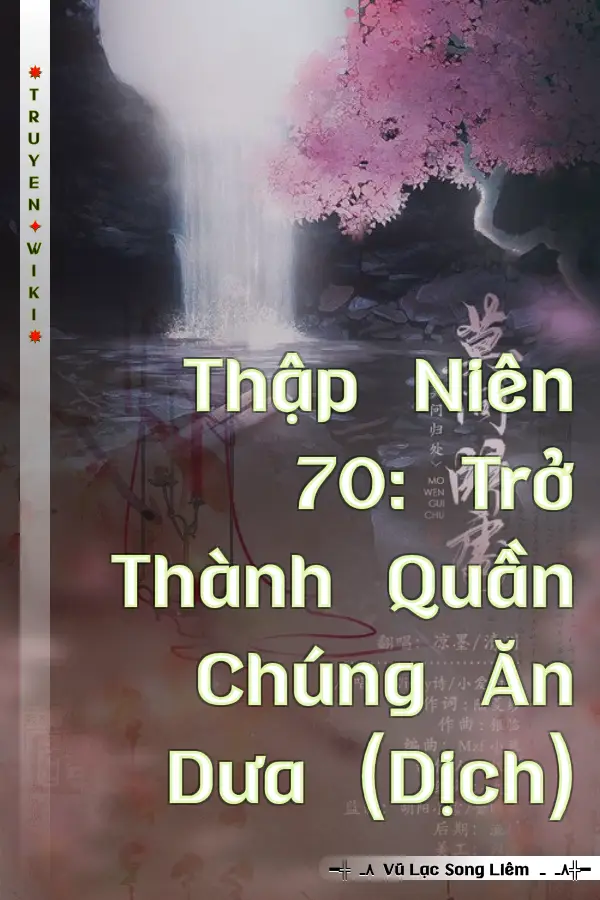 Truyện Thập Niên 70: Trở Thành Quần Chúng Ăn Dưa (Dịch)