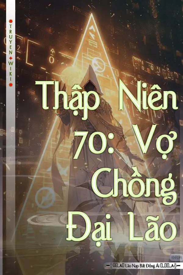 Thập Niên 70: Vợ Chồng Đại Lão