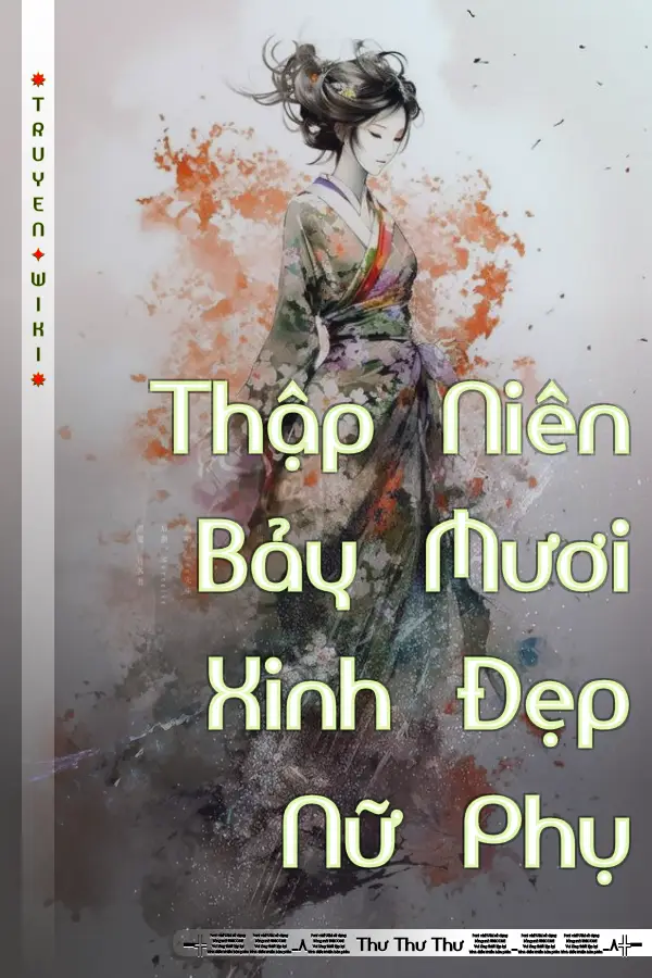 Thập Niên Bảy Mươi Xinh Đẹp Nữ Phụ