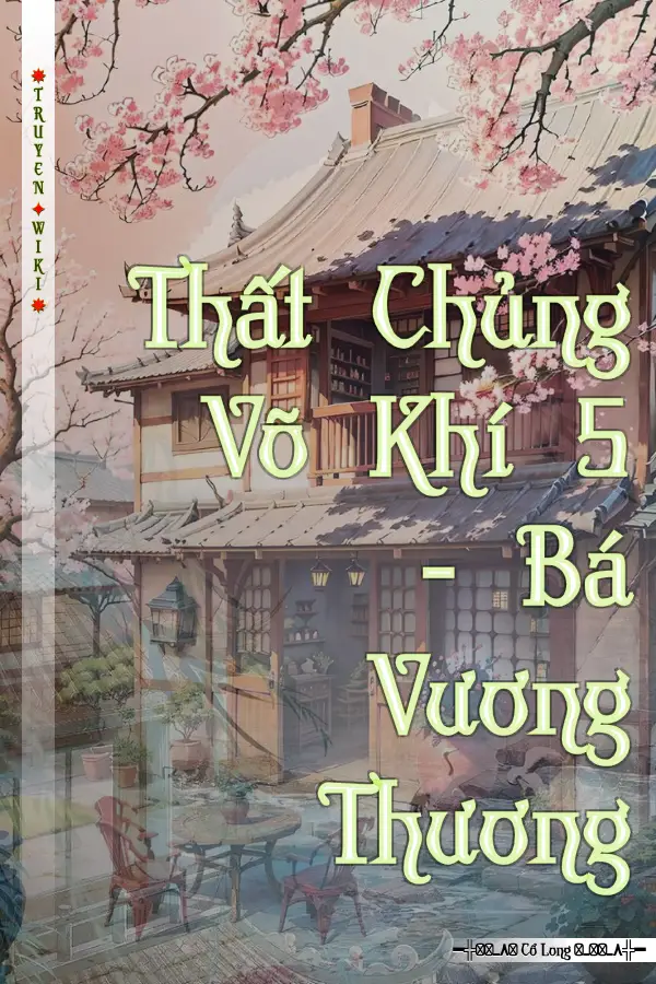 Thất Chủng Võ Khí 5 - Bá Vương Thương