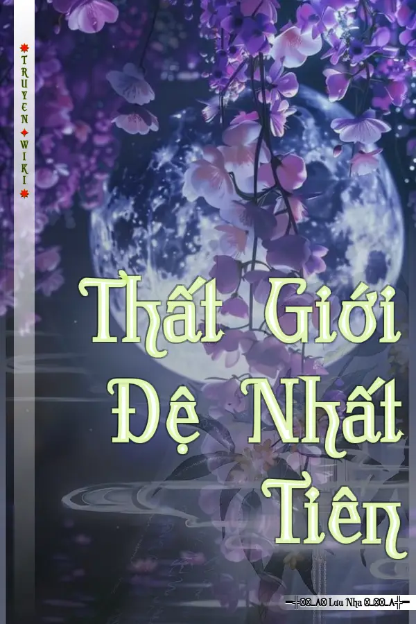 Truyện Thất Giới Đệ Nhất Tiên