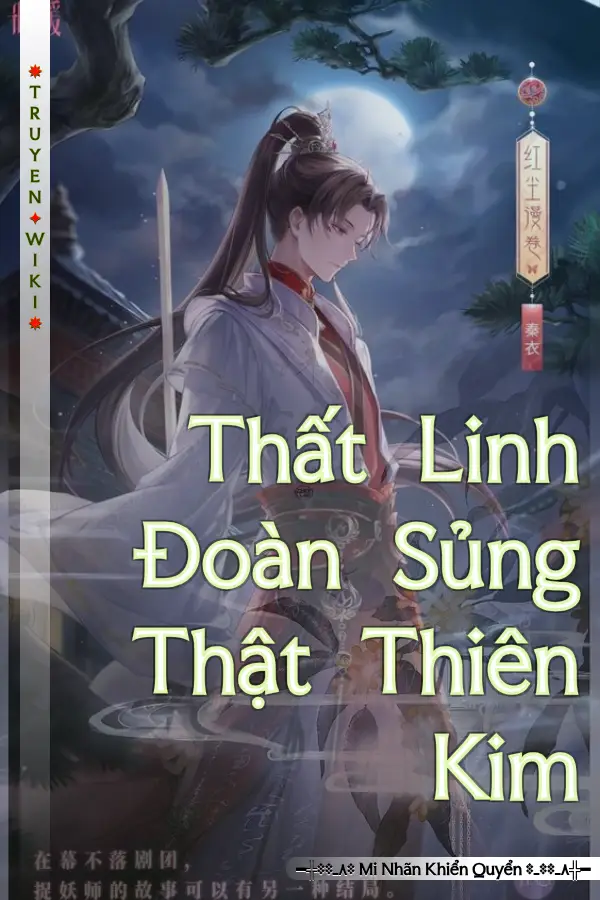 Truyện Thất Linh Đoàn Sủng Thật Thiên Kim