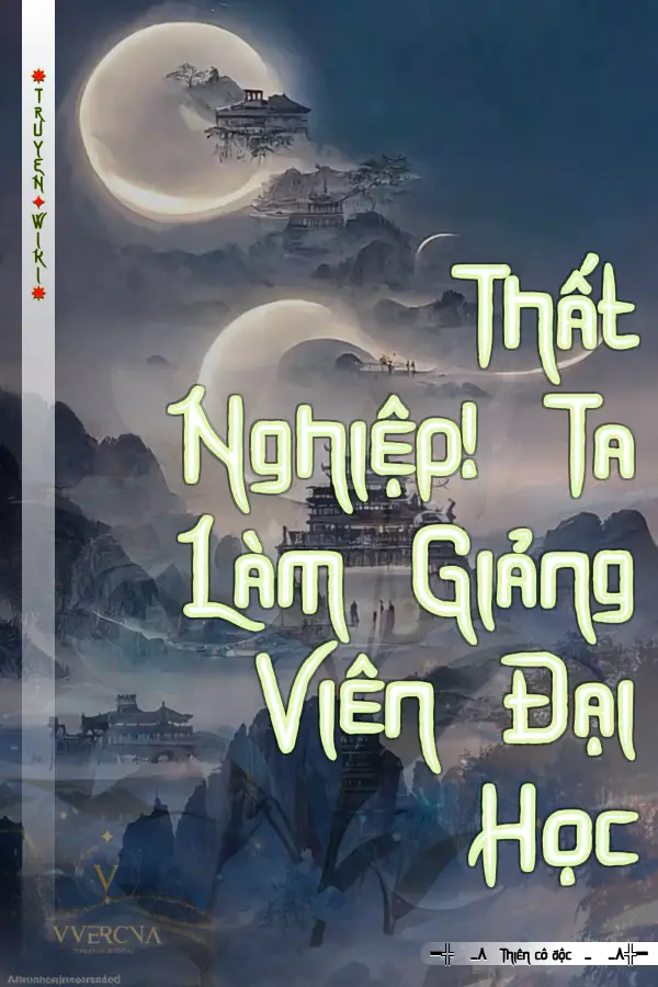 Truyện Thất Nghiệp! Ta Làm Giảng Viên Đại Học