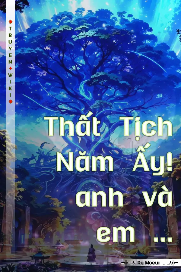 Thất Tịch Năm Ấy! anh và em ...