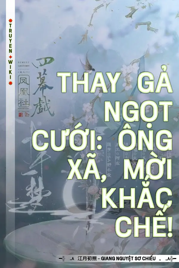 Thay gả ngọt cưới: Ông xã, mời khắc chế!