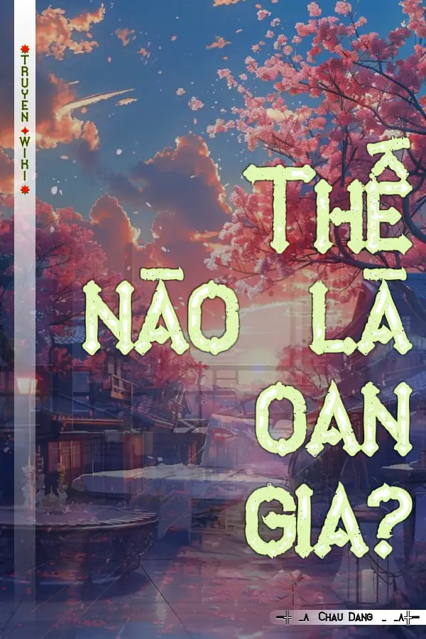 Thế nào là oan gia?