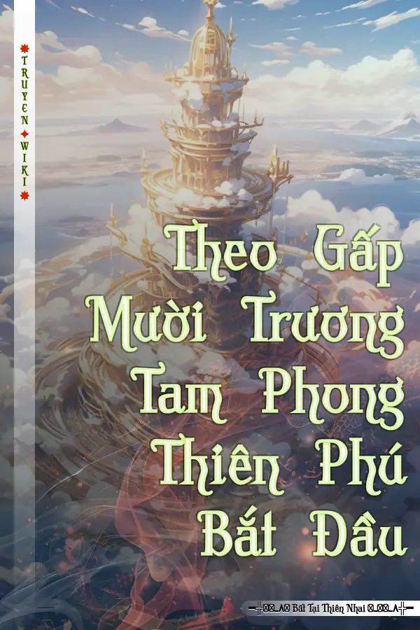 Theo Gấp Mười Trương Tam Phong Thiên Phú Bắt Đầu