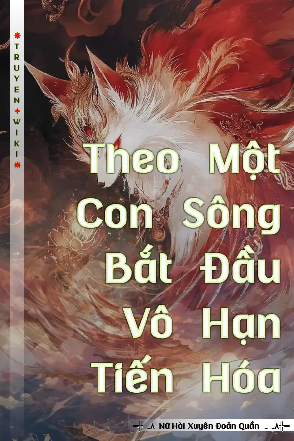 Theo Một Con Sông Bắt Đầu Vô Hạn Tiến Hóa