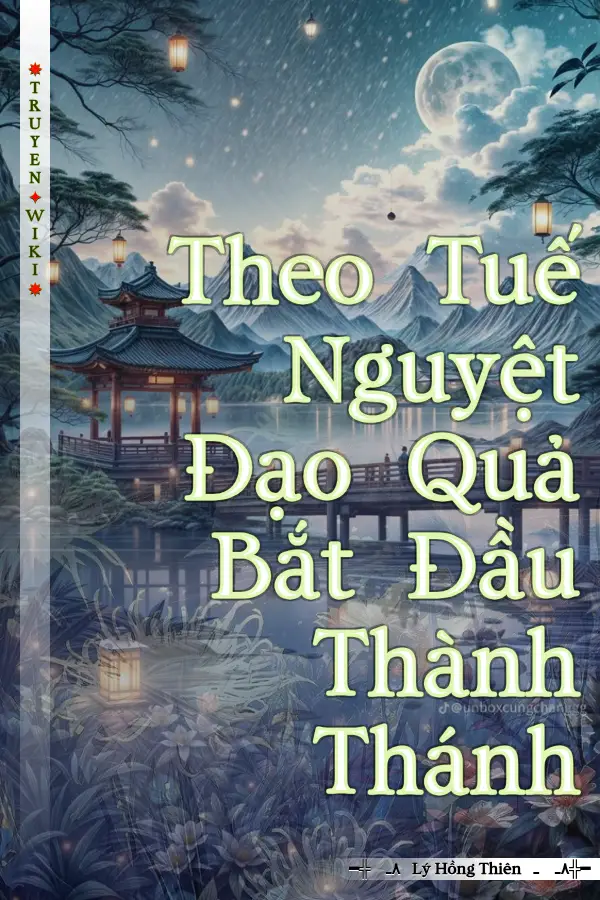 Theo Tuế Nguyệt Đạo Quả Bắt Đầu Thành Thánh