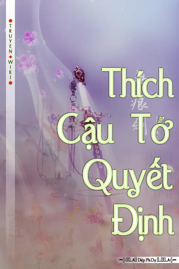 Truyện Thích Cậu Tớ Quyết Định