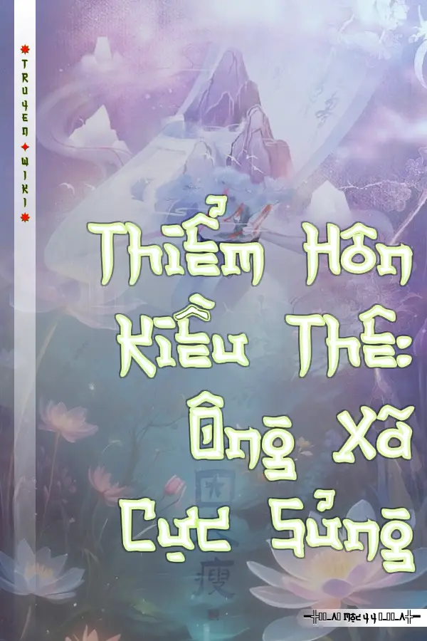 Thiểm Hôn Kiều Thê: Ông Xã Cực Sủng