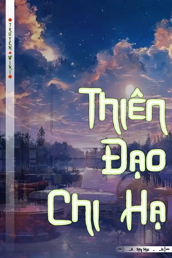 Truyện Thiên Đạo Chi Hạ