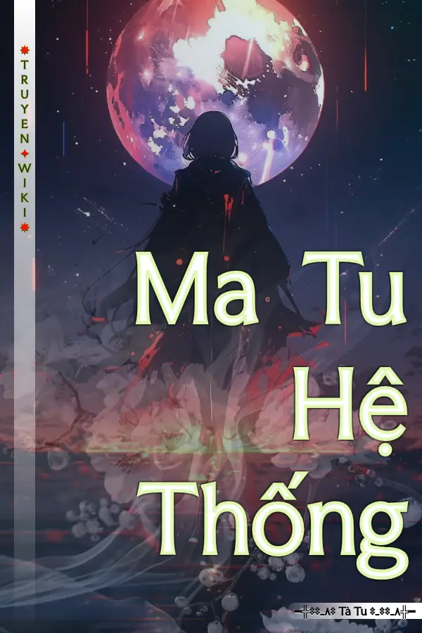 Truyện Ma Tu Hệ Thống