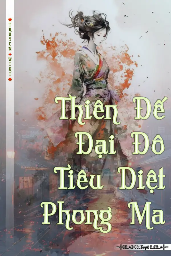 Thiên Đế Đại Đô Tiêu Diệt Phong Ma