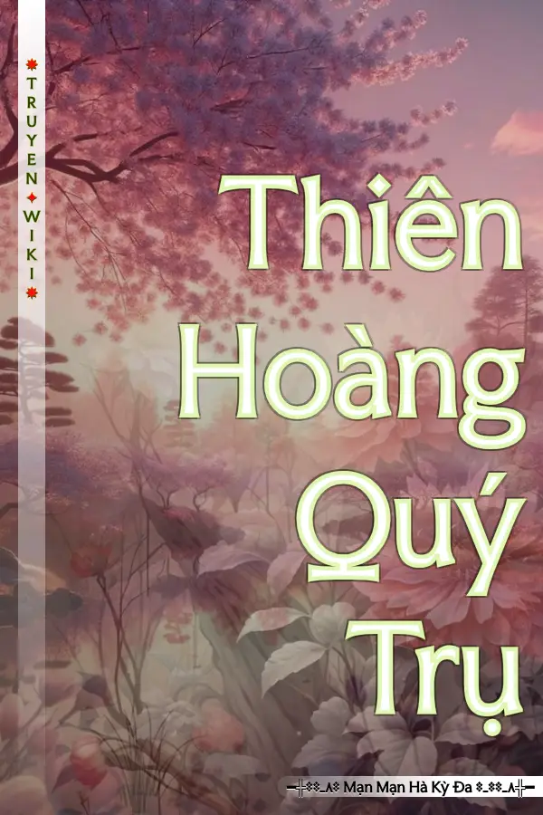 Truyện Thiên Hoàng Quý Trụ