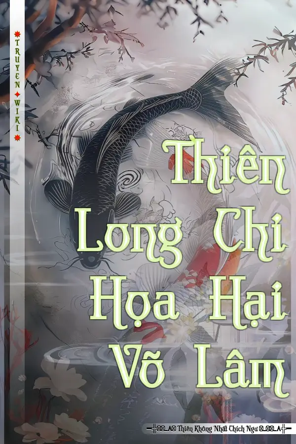 Thiên Long Chi Họa Hại Võ Lâm